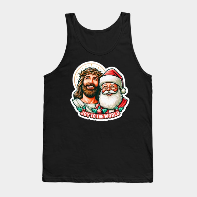 Joy To The World Jesus Santa Claus Merry Christmas Tank Top by Plushism